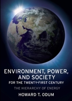 Environment, Power and Society for the Twenty-First Century: The Hierarchy of Energy 047165275X Book Cover