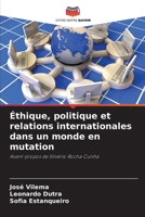 Éthique, politique et relations internationales dans un monde en mutation (French Edition) 6208270669 Book Cover
