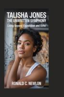 Talisha Jones: The Unwritten Symphony: Living Beyond Expectation and Echo B0G3H74BC7 Book Cover