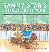 Sammy Star's Circus Adventure 164111360X Book Cover