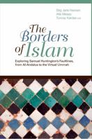The Borders of Islam: Exploring Samuel Huntington's Faultlines (Columbia/Hurst) 0199326290 Book Cover