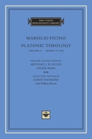 Platonic Theology, Volume 2: Books V-VIII (The I Tatti Renaissance Library) 0674007646 Book Cover