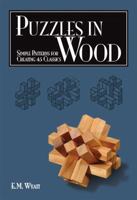 Puzzles in Wood: Simple Patterns for Creating 45 Classics 1565233484 Book Cover