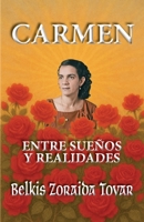 Carmen:: Entre sueños y realidades (Spanish Edition) B0FDG97184 Book Cover