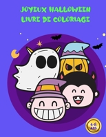 Joyeux Halloween - livre de coloriage pour enfants de 4 à 8 ans: Halloween livre de coloriage - 50 dessins 100 pages - citrouilles, zombies, ... Grand format 21 cm x 29.7 cm B08KH3VLXS Book Cover