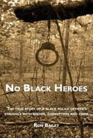 No Black Heroes 0999399209 Book Cover