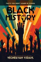 Black History Facts You Didn't Learn in School 1734924144 Book Cover