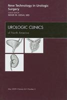 New Technology in Urologic Surgery, an Issue of Urologic Clinics, 36 1437705553 Book Cover