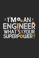 I`m an Engineer, whats your Superpower?: Mechanical Engineer Notebook 9x6inch Dot Grid 1073065197 Book Cover