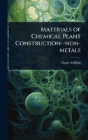 Materials of Chemical Plant Construction--non-metals 1024067173 Book Cover