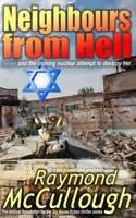 Neighbours from Hell: Israel and the coming nuclear attempt to destroy her (Arrows bible prophecy series Book 2) 0995540454 Book Cover