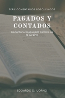 Pagados y contados: Comentario bosquejado del libro de Números (Comentarios bosquejados) B09LGWLCVF Book Cover