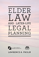 Elder Law and Later-Life Legal Planning 1634259661 Book Cover