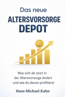 Das neue Altersvorsorgedepot: Was sich ab 2027 in der Altersvorsorge ändert und wie du davon profitierst (German Edition) B0GVXC8RDD Book Cover