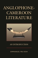 Anglophone-Cameroon Literature: An Introduction 0739192728 Book Cover