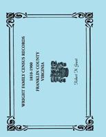 Wright Family Census Records, Franklin County, Virginia (1810-1900) 0788420690 Book Cover