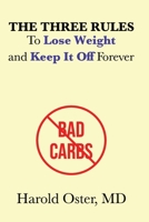 The Three Rules To Lose Weight And Keep It Off Forever B08L873JJF Book Cover