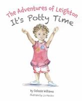 The Adventures of Leighton It's Potty Time 1643073451 Book Cover