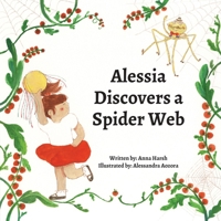 Alessia Discovers a Spider Web B0DW42GY82 Book Cover