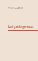 Lobgesänge 2024 (German Edition) 3757883616 Book Cover