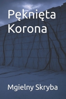 Peknieta Korona (Polish Edition) B0F3QTQH6V Book Cover