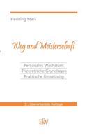 Weg und Meisterschaft: Personale Entwicklung: Theoretische Grundlagen Praktische Umsetzung 375261014X Book Cover