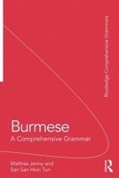 Burmese: A Comprehensive Grammar (Routledge Comprehensive Grammars) 0415735696 Book Cover