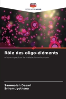 Rôle des oligo-éléments: et son impact sur le métabolisme humain 6205986302 Book Cover