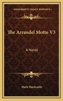 The Arrandel Motto V3: A Novel 1163664677 Book Cover