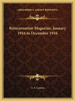 Reincarnation Magazine, January 1916 to December 1916 0766137511 Book Cover