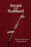 Sword And Scabbard 0557176042 Book Cover