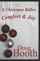 A Christmas Killer, Comfort & Joy 0992135761 Book Cover