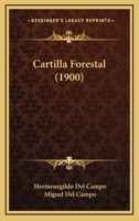 Cartilla Forestal (1900) 1165369524 Book Cover