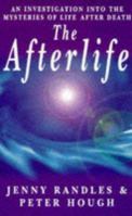 The Afterlife: An Investigation into the Mysteries of Life After Death 0425142124 Book Cover