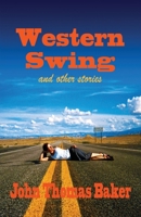 Western Swing: and other stories 0989033619 Book Cover