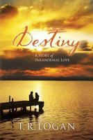 Destiny: A Story of Paranormal Love (16+) 1500510785 Book Cover