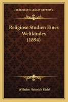 Religise Studien eines Weltkindes 1160245444 Book Cover