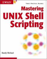 Mastering UNIX Shell Scripting 0471218219 Book Cover