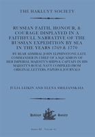 Russian Faith, Honour, & Courage Displayed in a Faithfull Narrative of the Russian Expedition by Sea (1769 & 1770): By Rear Admiral John Elphinstone ... Papers & Journals. (Hakluyt Society Third) 1916931049 Book Cover