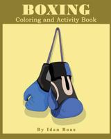 Boxing: Coloring and Activity Book 197647860X Book Cover