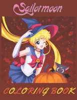 SAILOR MOON: The amazing sailor moon coloring book to relieve stress, relax B09FRZX5ZB Book Cover