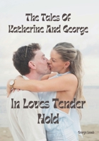 In Loves Tender Hold: The Tales of Katherine and George B0FH5CJ69G Book Cover