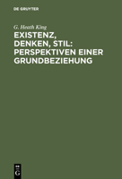 Existenz, Denken, Stil: Perspektiven einer Grundbeziehung : Dargestellt am Werk Soren Kierkegaards 3110102439 Book Cover
