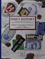 Shift Report: How We Mined A Lot Of Coal, And How Most Of Us Lived To Tell About It 148013371X Book Cover