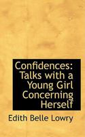 Confidences: Talks With a Young Girl 1512096695 Book Cover