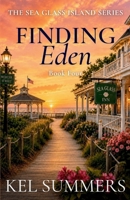 Finding Eden (The Sea Glass Island Series Book 4): A Later-in-Life Women's Fiction Romance Series of Hope, Healing, and Second Chances B0HK9Z4LXX Book Cover