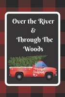 Over The River & Through The Woods: Blank lined journal, Holiday Themed 6x9 1695365518 Book Cover