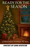 Ready For The Season - Christmas Wishes To All B0G63Q7M8T Book Cover
