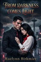 From Darkness Comes Light (The Bianchi Empire) B0GW8JXJFC Book Cover