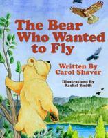 The Little Bear Who Wanted to Fly 0990574601 Book Cover